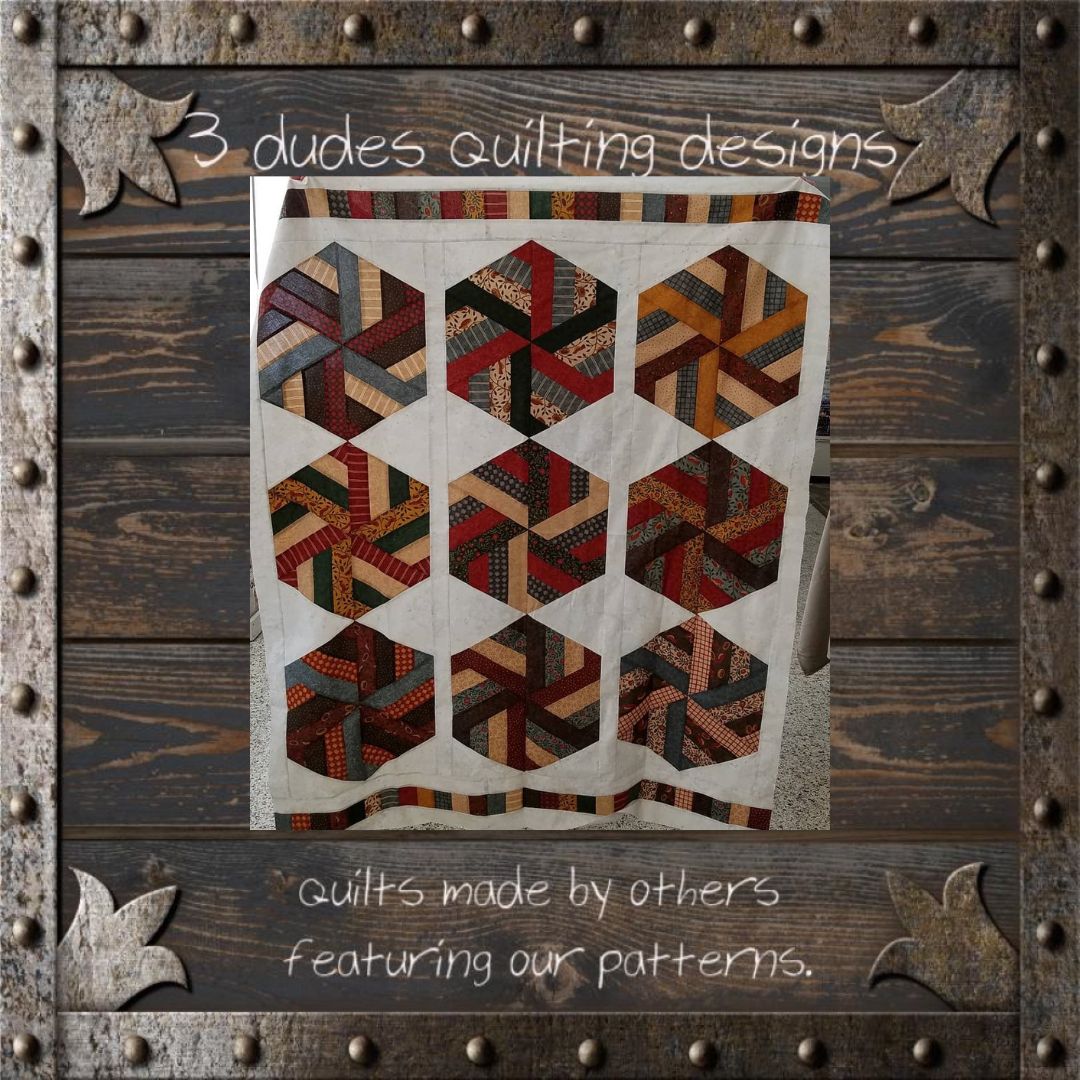 Six Patch Hexagons Quilt Pattern – 3 Dudes Quilting Designs