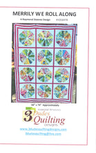 Load image into Gallery viewer, MERRILY WE ROLL ALONG QUILT PATTERN