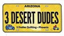 Load image into Gallery viewer, 3 DESERT DUDES FABRIC LICENSE PLATE