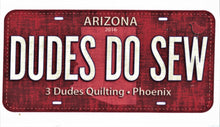 Load image into Gallery viewer, Dudes Do Sew Fabric License Plate